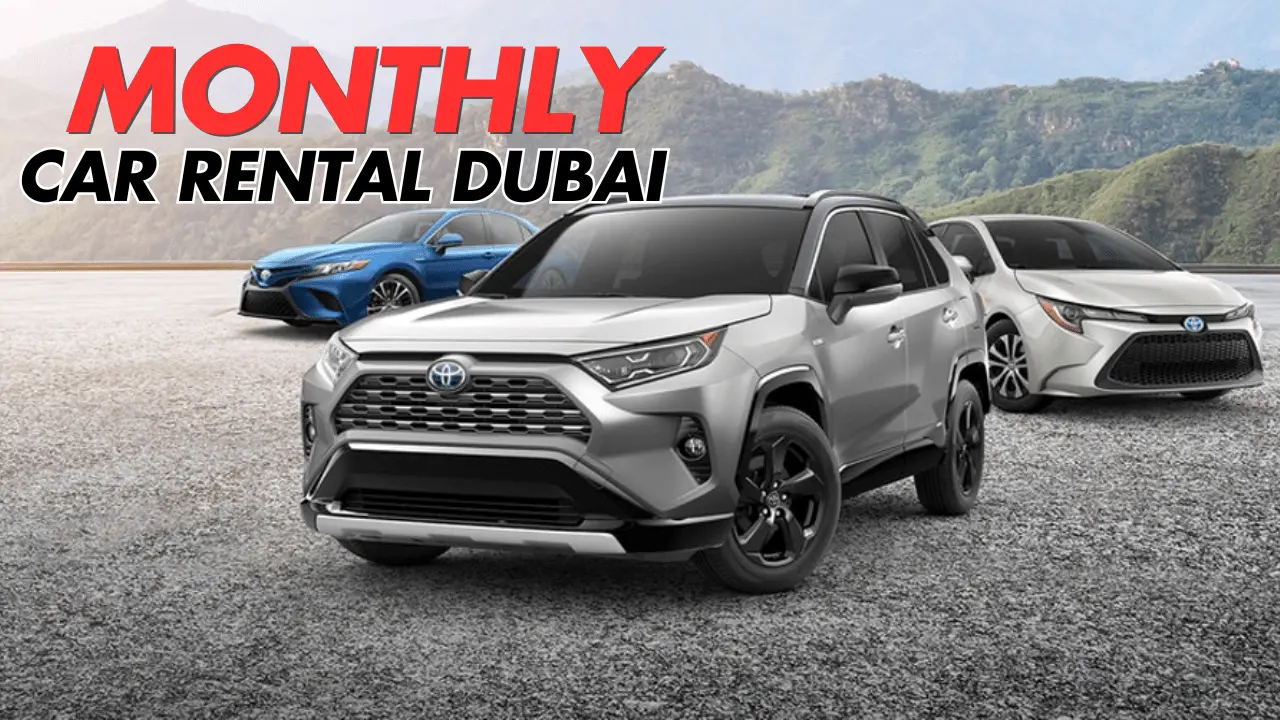 Monthly & Weekly Car Rentals in Dubai: The Ultimate Guide
